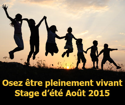 Stage d'été : Osez Être pleinement Vivant !